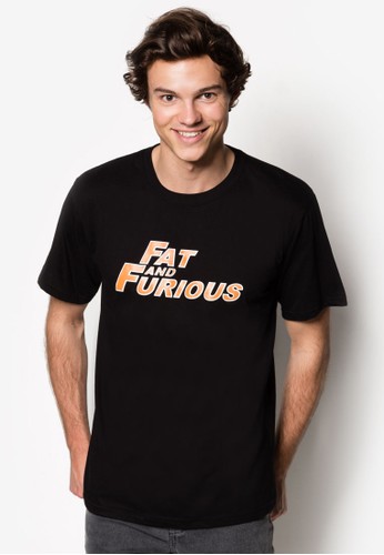 Fat And Furious 文字TEE, 服飾,esprit分店 印圖T恤