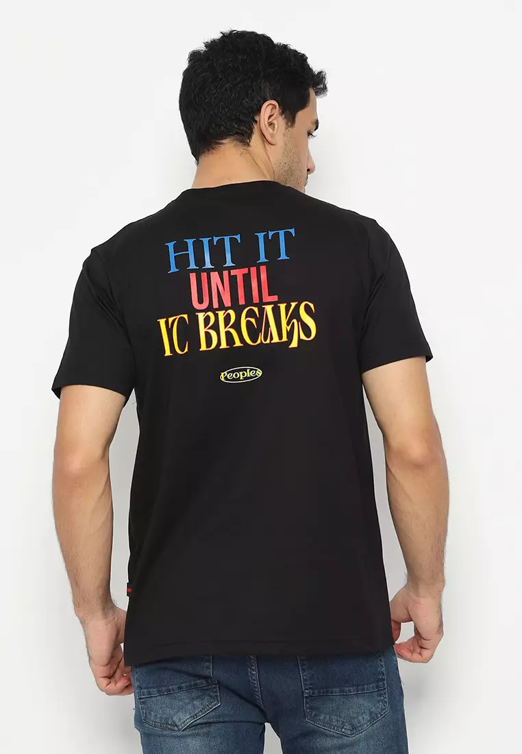Kaos Unisex Hit It Until It Breaks 1168
