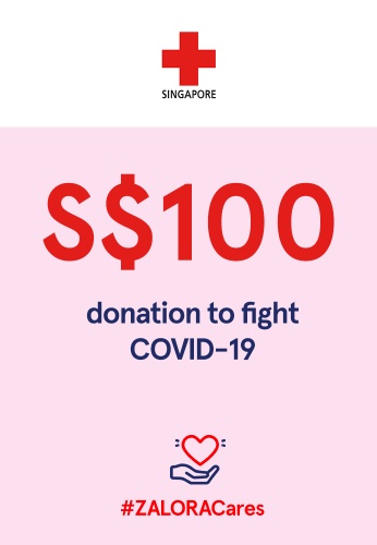 #ZALORACares Red Cross - Donation to fight COVID-19 (SGD 100) A818BAC3585CC9GS_1