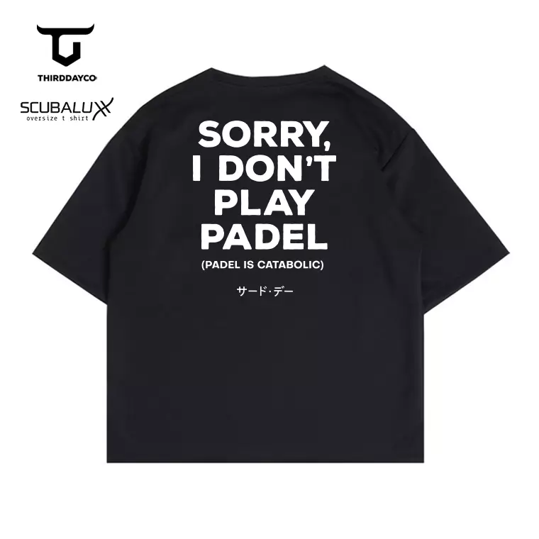 THIRDDAY Kaos Oversize Gym Unisex Scubalux "dont padel" hitam MTY08