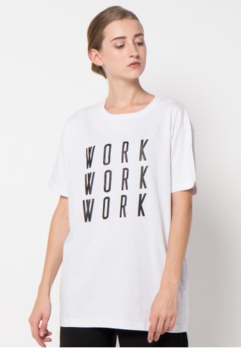 WorkWorkWork Tshirt