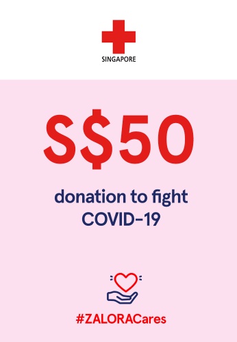 #ZALORACares Red Cross - Donation to fight COVID-19 (SGD 50) 33DCEACE38733EGS_1