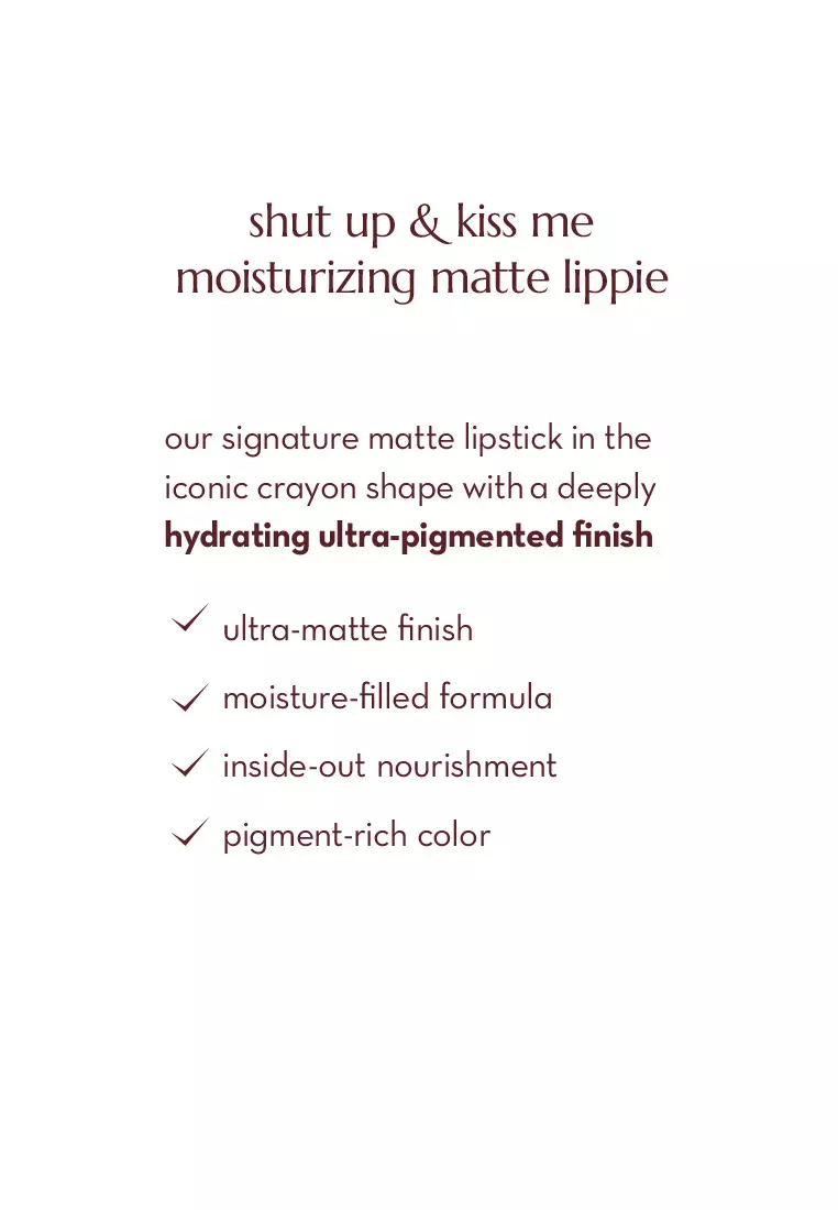 Shut Up and Kiss Me Moisturizing Matte Lippie in Under the Sheets