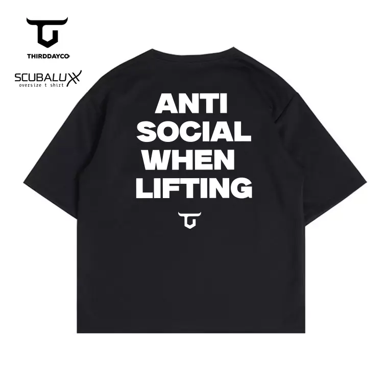 THIRDDAY Kaos Oversize Gym ScubaLux "anti social when lifting" hitam MTY83